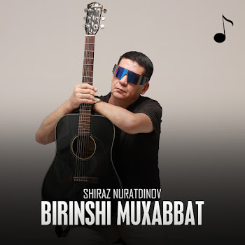 Shiraz Nuratdinov - Birinshi Muxabbat
